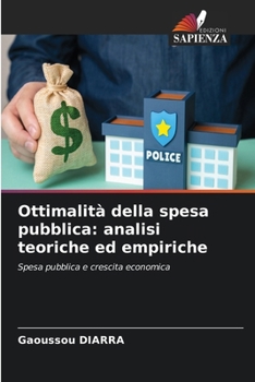 Paperback Ottimalità della spesa pubblica: analisi teoriche ed empiriche [Italian] Book