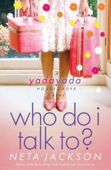 Who Do I Talk To? - Book #2 of the Yada Yada House of Hope
