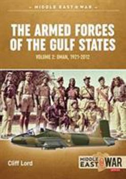 The Armed Forces of Oman: A Military & Police History 1920-2010 - Book #22 of the Middle East@War