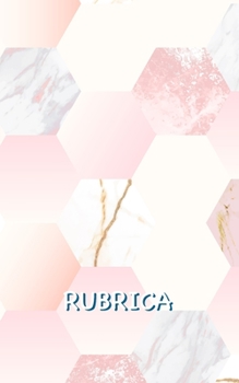 Rubrica: Rubrica Floreale con Abbastanza Spazio per 150 Contatti, Compresi i loro Nomi, Indirizzi, Numeri di Casa e di Telefono Cellulare, Indirizzi ... (Marmo Rosa Modello) (Italian Edition)