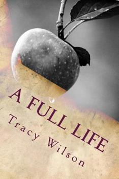 Paperback A Full Life: Writings and Recipes Book