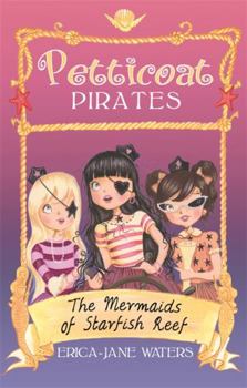 Paperback Petticoat Pirates: The Mermaids of Starfish Reef Book