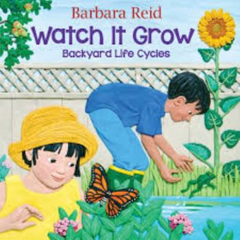 Hardcover Watch It Grow: Backyard Life Cycles: Backyard Life Cycles Book