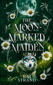 Paperback The Moon-Marked Maiden (Daughters of the Curse) Book