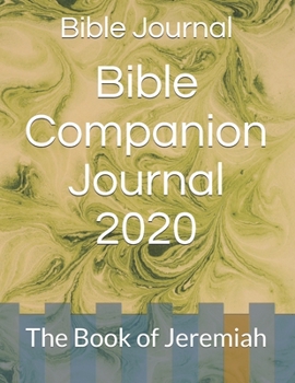 Paperback Bible Companion Journal 2020: The Book of Jeremiah Book