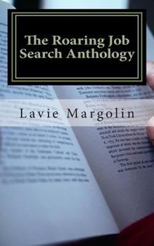 Paperback The Roaring Job Search Anthology: Lion Cub Job Search Book