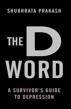 Paperback The D Word: A Survivors Guide to Depression Book