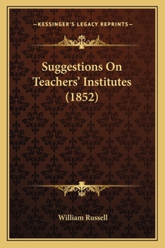 Paperback Suggestions on Teachers' Institutes (1852) Book