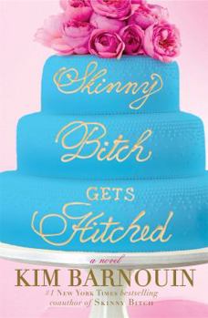 Hardcover Skinny Bitch Gets Hitched Book