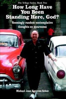 Paperback How Long Have You Been Standing Here, God? Book