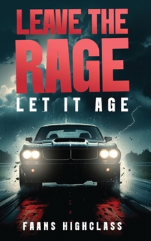 Hardcover Leave The Rage: Let It Age Book