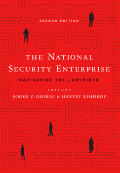 Paperback The National Security Enterprise: Navigating the Labyrinth, Second Edition Book