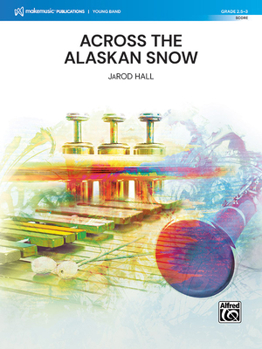 Paperback Across the Alaskan Snow: Conductor Score Book