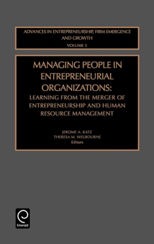 Hardcover Managing People in Entrepreneurial Organizations: Learning from the Merger of Entrepreneurship and Human Resource Management Book