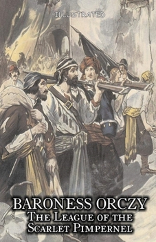The League of the Scarlet Pimpernel Illustrated