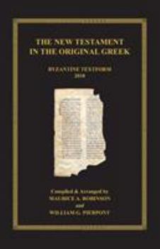 Paperback The New Testament in the Original Greek: Byzantine Textform 2018 Book