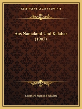 Paperback Aus Namaland Und Kalahar (1907) [German] Book