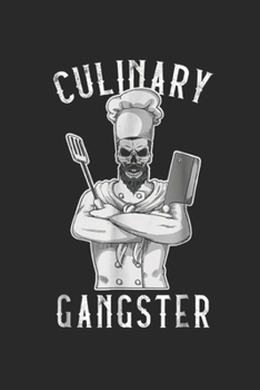 Paperback Culinary Gangster: Culinary Gangster Gift Cooking Kitchen Cook Journal/Notebook Blank Lined Ruled 6x9 100 Pages Book