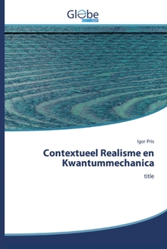 Paperback Contextueel Realisme en Kwantummechanica [Dutch] Book