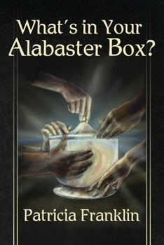 Paperback What's in Your Alabaster Box? Book