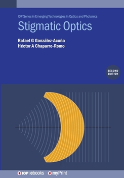 Paperback Stigmatic Optics (Second Edition) Book