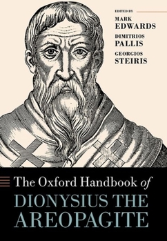 Hardcover The Oxford Handbook of Dionysius the Areopagite Book