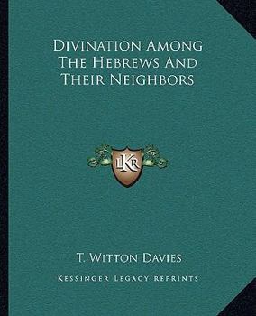 Paperback Divination Among The Hebrews And Their Neighbors Book