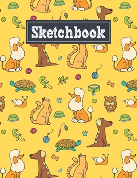 Paperback Sketchbook: 8.5 x 11 Notebook for Creative Drawing and Sketching Activities with Unique Pets Themed Cover Design Book