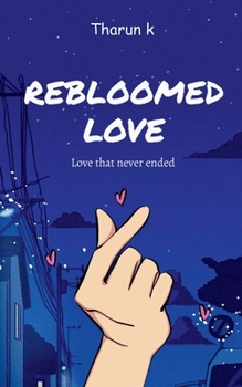 Paperback Rebloomed Love: Love that never ended: Promise is having a mean for me. Book