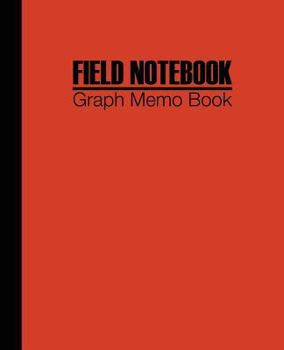 Paperback Field Notebook: Amazing Basics Quad Ruled 5 Squares Graph Memo Book Composition Creative Writing Journal Book