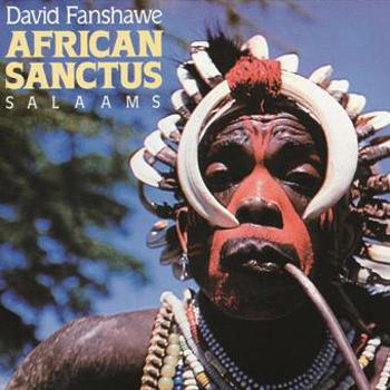 Fanshawe: African Sanctus, Salaams