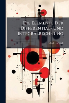 Paperback Die Elemente Der Differential- Und Integralrechnung [German] Book
