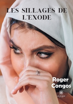Paperback Les sillages de l'exode [French] Book
