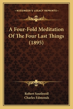 Paperback A Four-Fold Meditation Of The Four Last Things (1895) Book