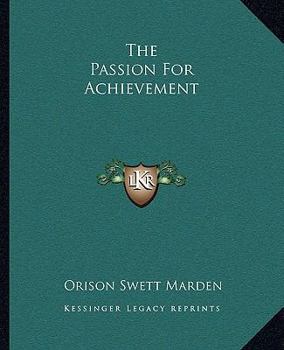 Paperback The Passion For Achievement Book