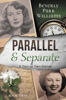 Paperback Parallel and Separate: The Tale of Two Sisters Book