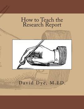 Paperback How To Teach the Research Report Book