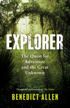 Paperback Explorer: The Quest for Adventure and the Great Unknown Book