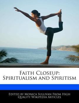 Faith Closeup : Spiritualism and Spiritism