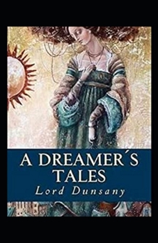 Paperback A Dreamer's Tales Illustrated Book