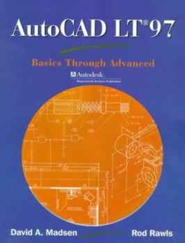 Hardcover AutoCAD LT 97: Basics Through Advanced Book