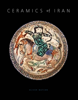 Hardcover Ceramics of Iran: Islamic Pottery from the Sarikhani Collection Book