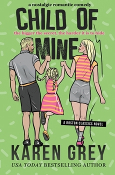 Paperback Child of Mine: a nostalgic romantic comedy Book