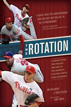 Paperback The Rotation: A Season with the Phillies and the Greatest Pitching Staff Ever Assembled Book