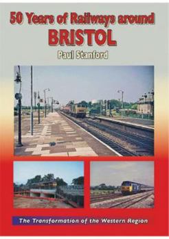 Hardcover 50 Years of Railways Around Bristol Book