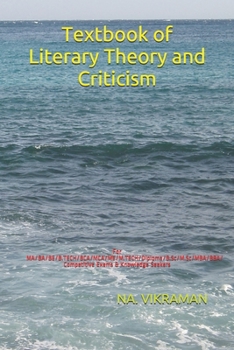 Textbook of Literary Theory and Criticism: For MA/BA/BE/B.TECH/BCA/MCA/ME/M.TECH/Diploma/B.Sc/M.Sc/MBA/BBA/Competitive Exams & Knowledge Seekers (2020)