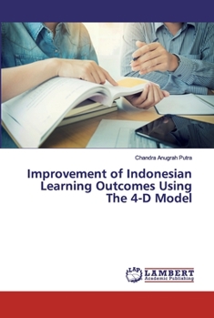 Paperback Improvement of Indonesian Learning Outcomes Using The 4-D Model Book