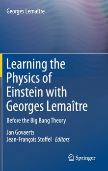 Hardcover Learning the Physics of Einstein with Georges Lemaître: Before the Big Bang Theory Book