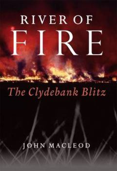 Hardcover River of Fire: The Clydebank Blitz Book
