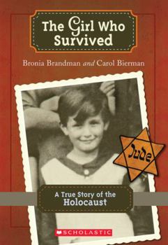 Paperback The Girl Who Survived: A True Story of the Holocaust Book